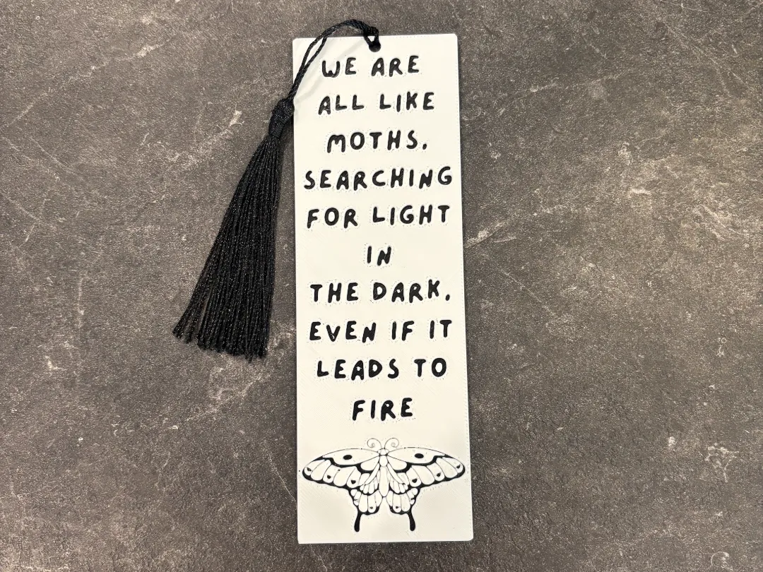 Moth Fire Quote Bookmark Hueforge