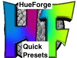 Hueforge Quick Preset Settings