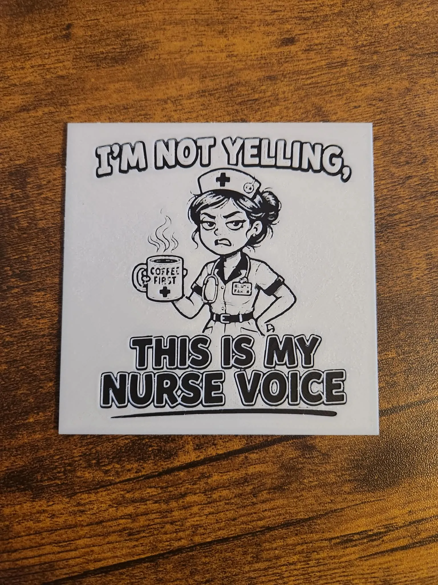 Funny Coaster - Nurse not yelling