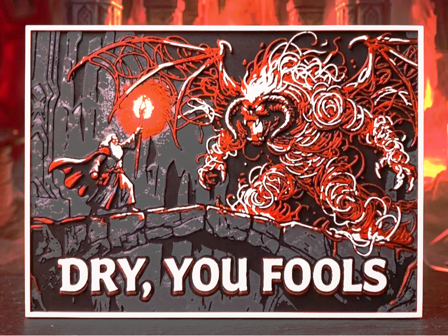 Dry, You fools! Gandalf vs the wet filament Balrog