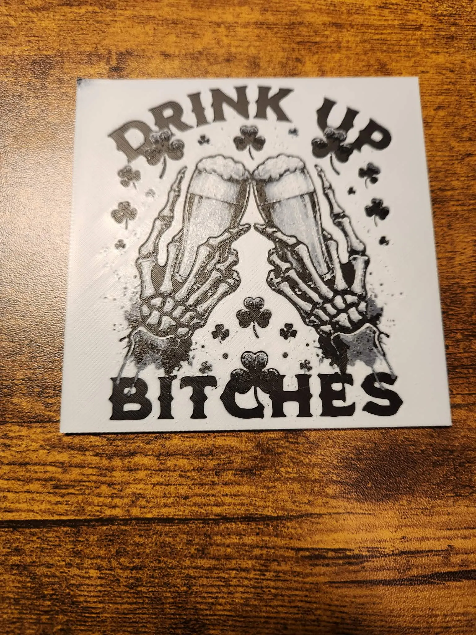 Coaster - Hueforge - Drink up bitches