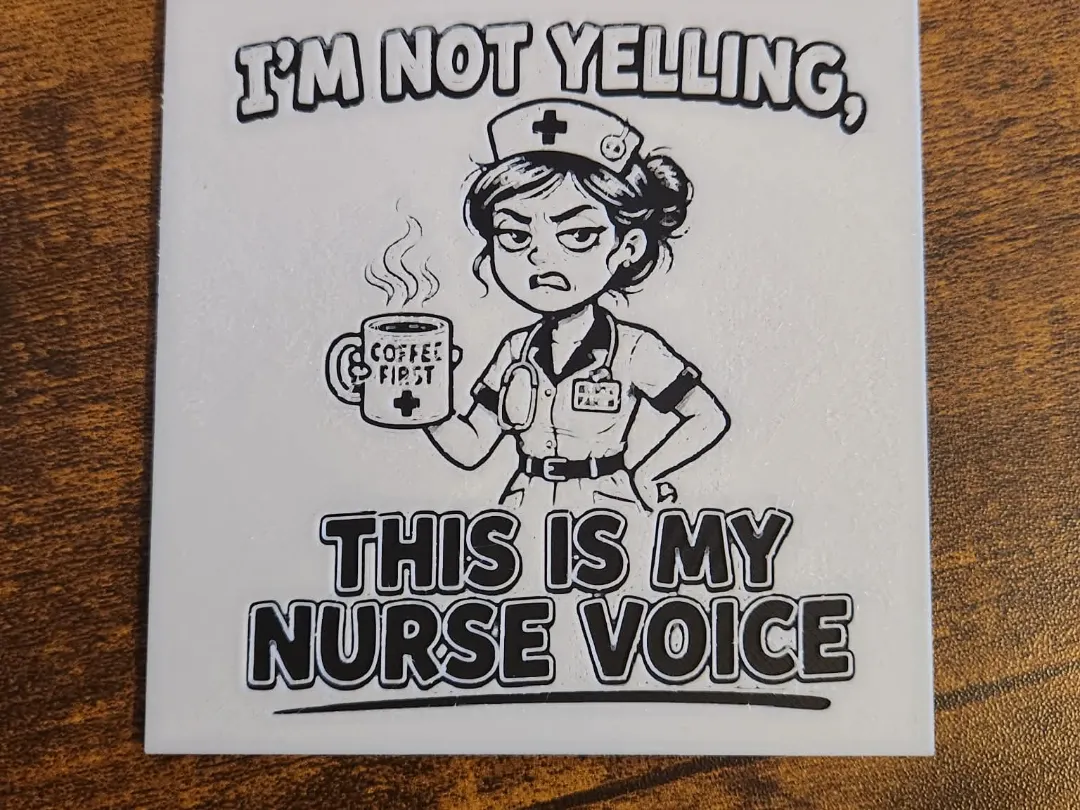 Funny Coaster - Nurse not yelling