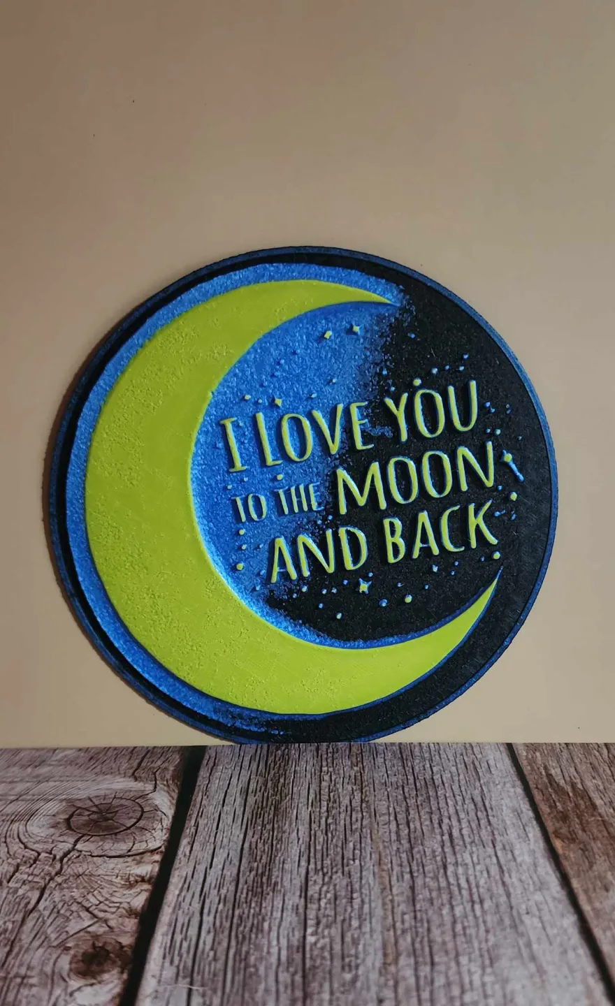 I love you to the Moon and Back Hueforge