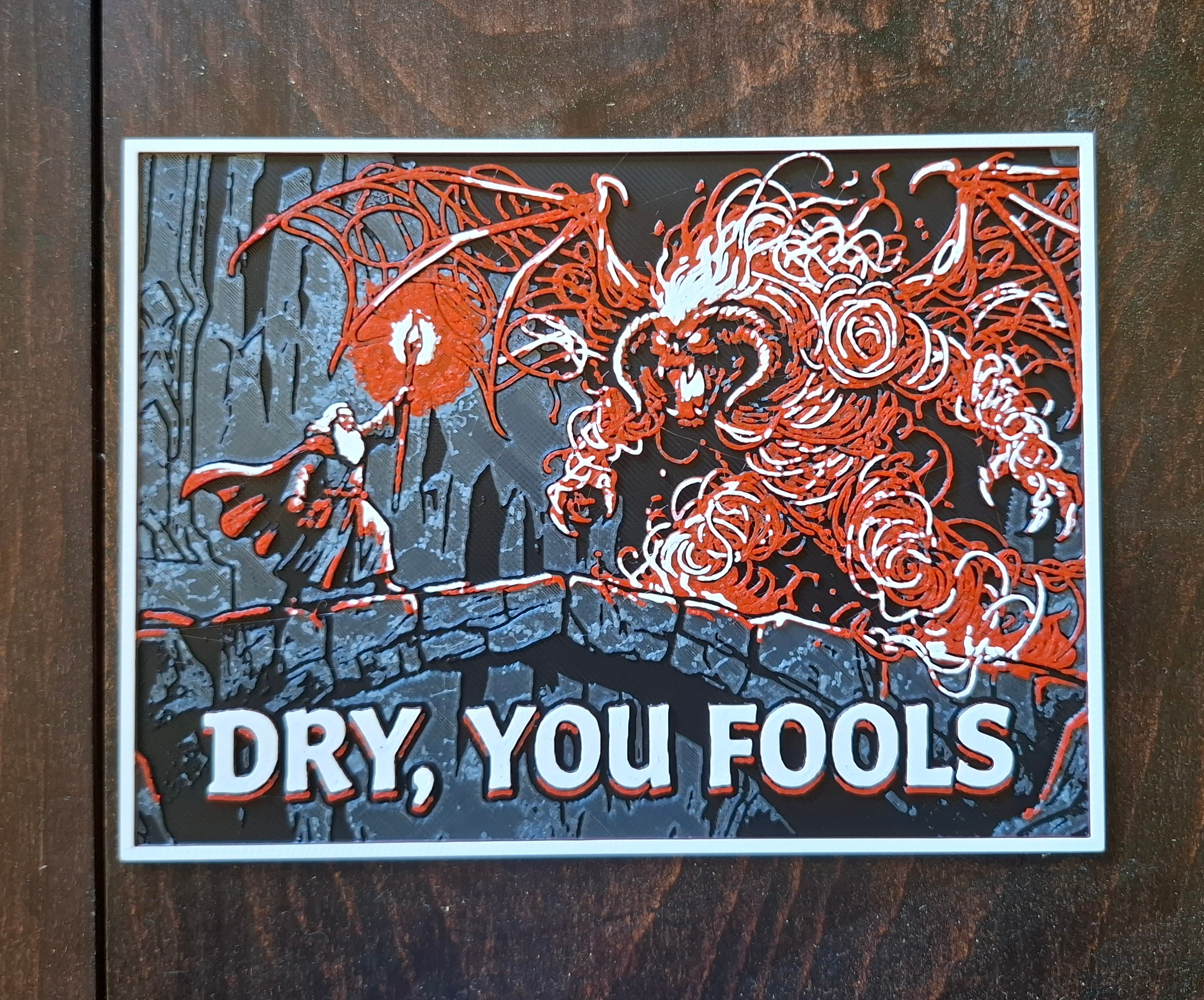 Dry, You fools! Gandalf vs the wet filament Balrog