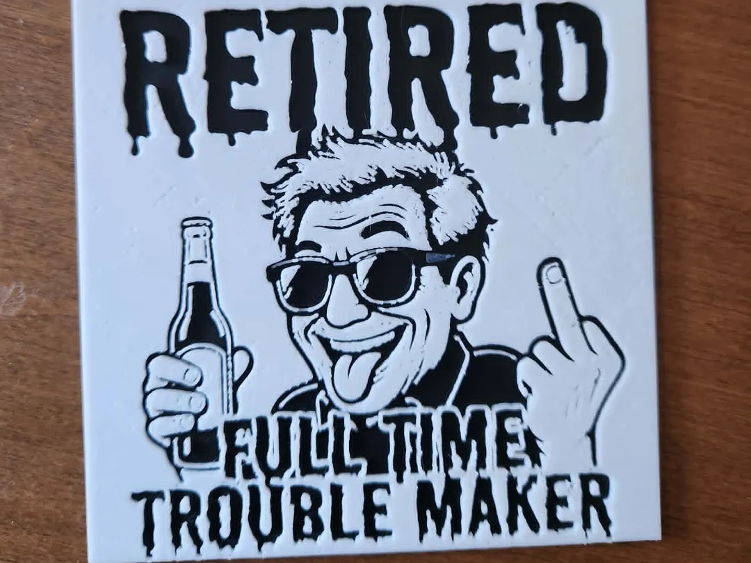Full Time Trouble Maker - Retired