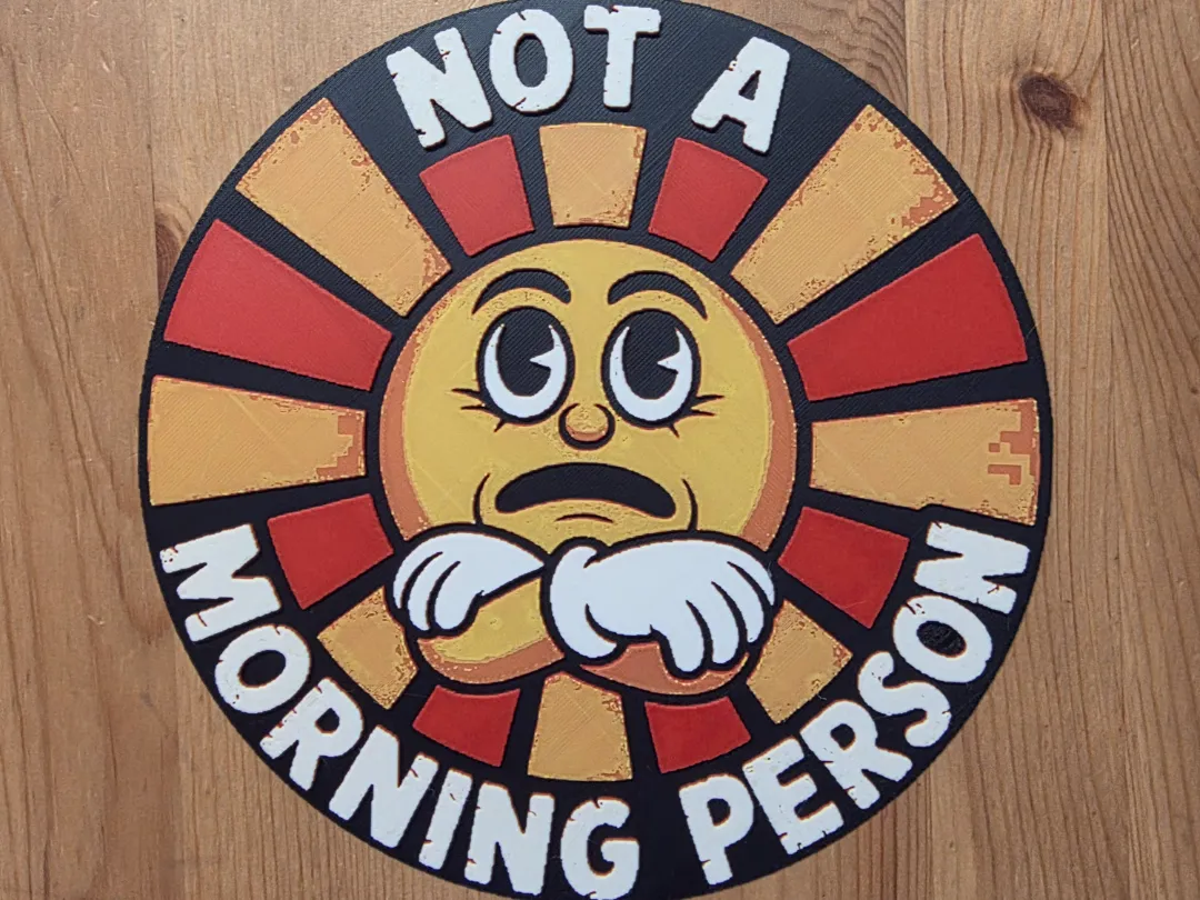 Not A Morning Person Hueforge