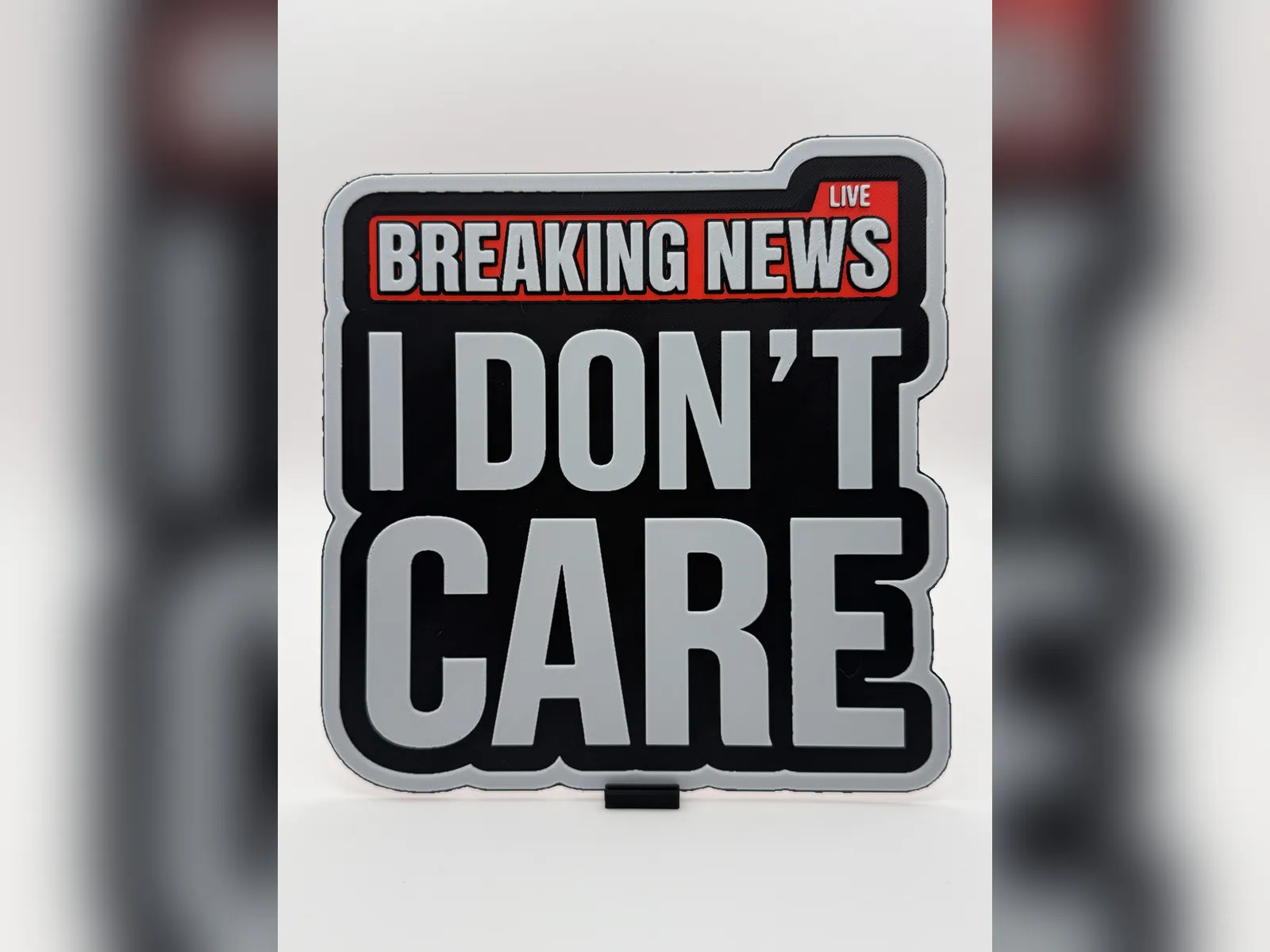 Breaking News I Don't Care Sign