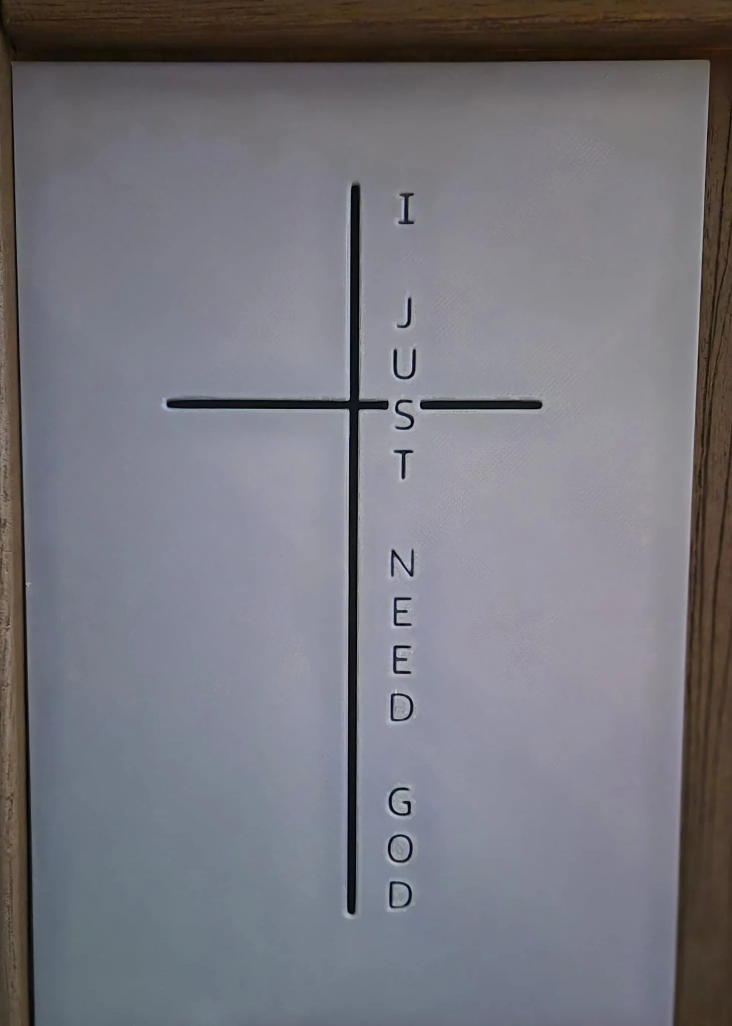 Just Need God hueforge