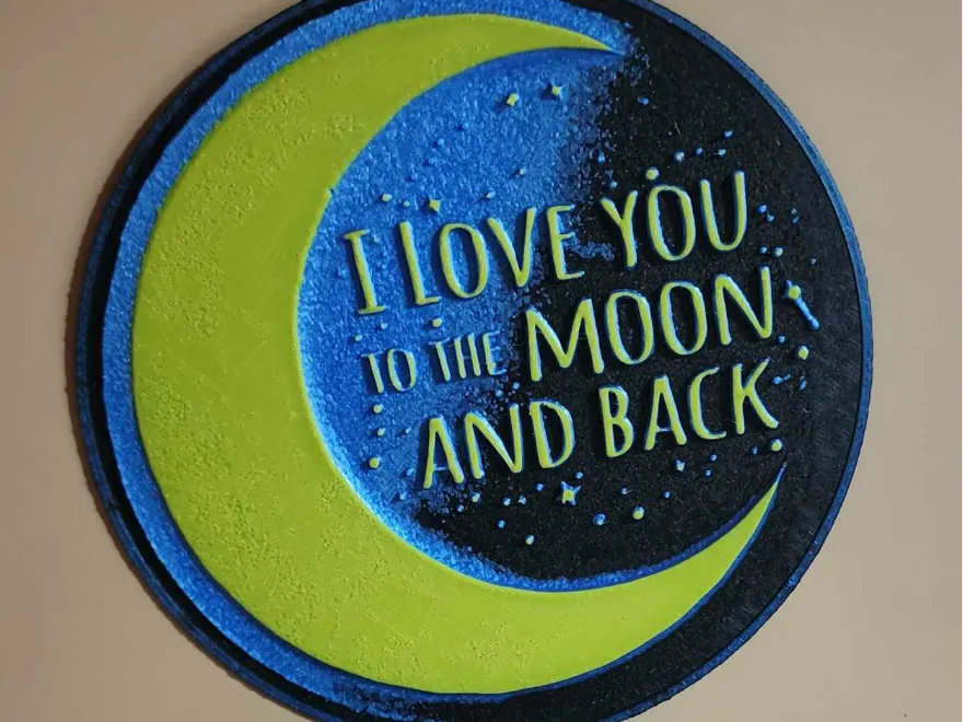 I love you to the Moon and Back Hueforge