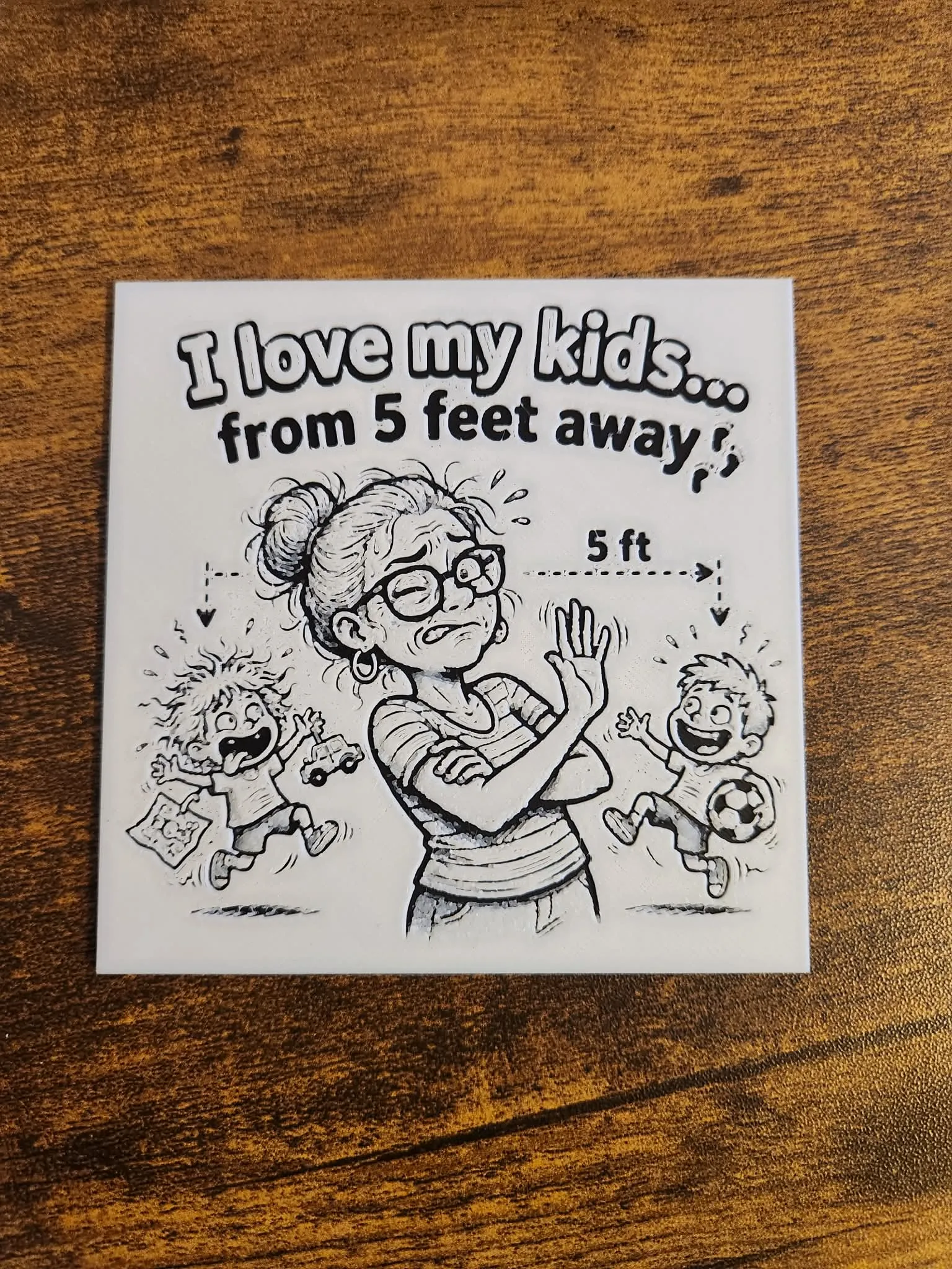 Funny Coaster - I love my kids