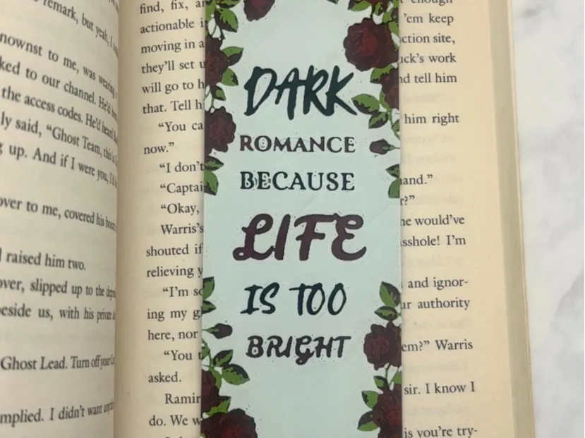 Dark Romance Because Life Is Too Bright Bookmark